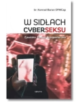 W SIDŁACH CYBERSEKSU KONRAD BARAN NOWA 