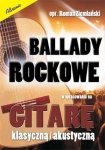 BALLADY ROCKOWE W OPR NA GITARĘ KLASYCZNĄ/ AKUST NOWA