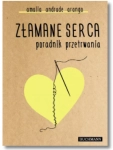 ZŁAMANE SERCA PRZEWODNIK PRZETRWANIA ARANGO NOWA