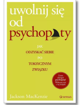 UWOLNIJ SIĘ OD PSYCHOPATY JACKSON MACKENZIE NOWA