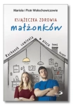KSIĄŻECZKA ZDROWIA MAŁŻONKÓW MARIOLA WOŁOCHOWICZ 