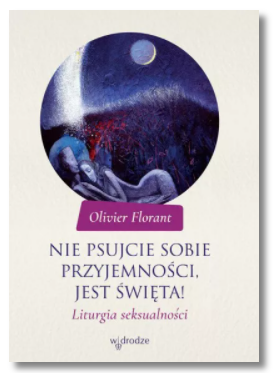 NIE PSUJCIE SOBIE PRZYJEMNOŚCI OLIVIER FLORANT NOWA 
