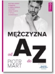 MĘŻCZYZNA OD A DO Z PIOTR MART NOWA 
