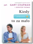 KIEDY PRZEPRASZAM TO ZA MAŁO GARY CHAPMAN NOWA 