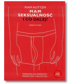 MAM AUTYZM MAM SEKSUALNOŚĆ IZABELA FORNALIK NOWA