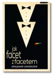 JAK FACET Z FACETEM ANDRZEJ GRYŻEWSKI NOWA 