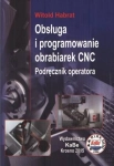 OBSŁUGA I PROGRAMOWANIE OBRABIAREK CNC NOWA