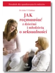 JAK ROZMAWIAĆ Z DZIEĆMI I MŁODZIEŻĄ CHRIBAN JOHN NOWA