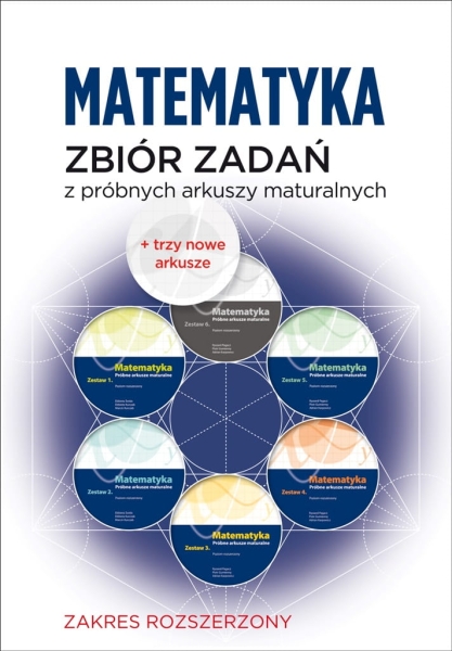 MATEMATYKA ZB ZADAŃ Z PRÓBNYCH ARKUSZY MATURALNYCH