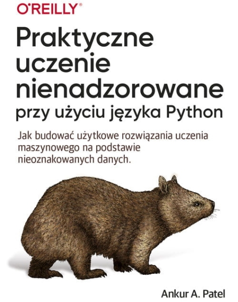 PRAKTYCZNE UCZENIE NIENADZOROWANE NOWA PATEL ANKUR