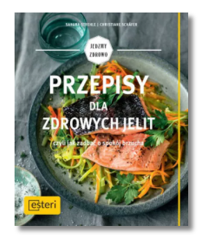 PRZEPISY DLA ZDROWYCH JELIT PRACA ZBIOROWA NOWA 