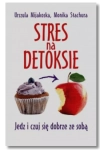 STRES NA DETOKSIE URSZULA MIJAKOSKA NOWA 