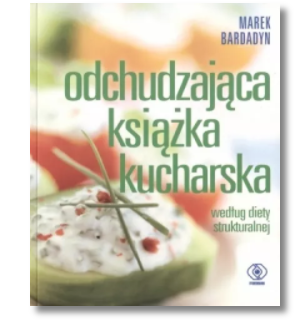 ODCHUDZAJĄCA KSIĄŻKA KUCHARSKA MAREK BARDADYN NOWA 