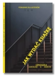 JAK WYDAĆ KSIĄŻKĘMARCIN LEPIOSZKA NOWA 