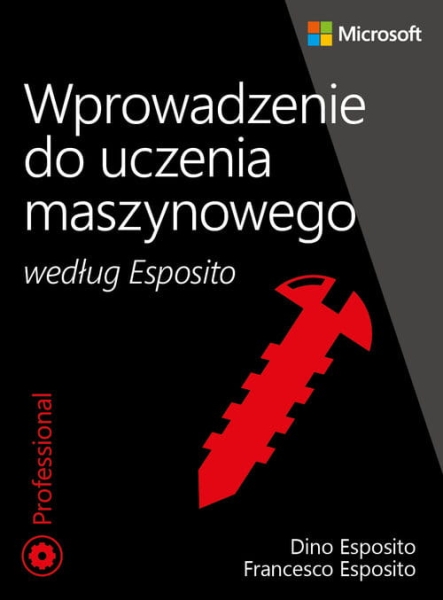 WPROWADZENIE DO UCZENIA MASZYNOWEGO ESPOSITO DINO
