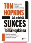 JAK ODNIEŚĆ SUKCES TOM HOPKINS NOWA 