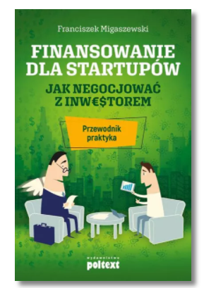 FINANSOWANIE DLA STARTUPÓW FRANCISZEK MIGASZEWSKI 