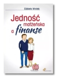JEDNOŚĆ MAŁŻEŃSKA A FINANSE ELŻBIETA WROTEK NOWA