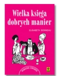 WIELKA KSIĘGA DOBRYCH MANIER ELISABETH BONNEAU NOWA