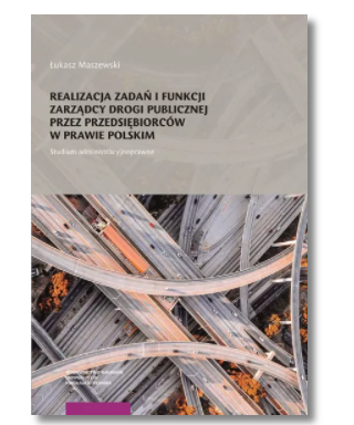 REALIZACJA ZADAŃ I FUNKCJI ZARZĄDCY ŁUKASZ MASZEWSKI 