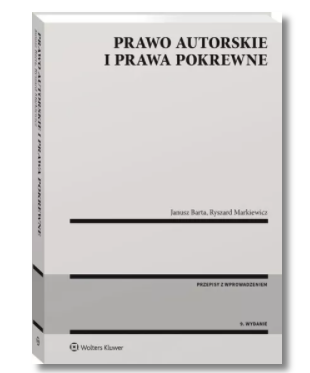 PRAWA AUTORSKIE I PRAWA POKREWNE JANUSZ BARTA NOWA 