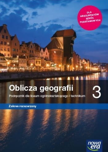 GEOGRAFIA OBLICZA GEOGRAFII 3 ZAKRES ROZSZERZONY