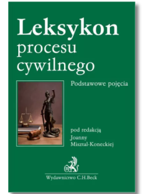 LEKSYKON PROCESU CYWILNEGO KATARZYNA WOCH NOWA