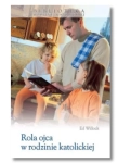 ROLA OJCA W RODZINIE KATOLICKIEJ ED WILLOCK NOWA 