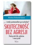 SKUTECZNOŚĆ BEZ AGRESJI WIESŁAWA DYDYNA NOWA