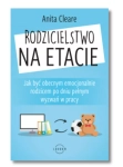 RODZICIELSTWO NA ETACIE ANITA CLEARE NOWA 