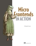 MICRO FRONTENDS IN ACTION MICHAEL GEERS NOWA