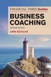 FT GUIDE TO BUSINESS COACHING ANNE SCOULAR