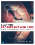 LEARNING PROGRESSIVE WEB APPS JOHN WARGO