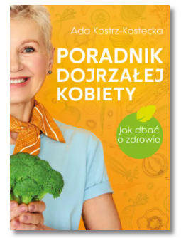 PORADNIK DOJRZAŁEJ KOBIETY ADA KOSTRZ NOWA