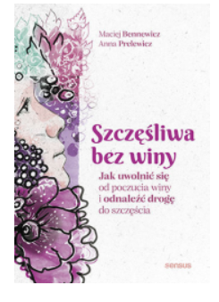 SZCZĘSLIWA BEZ WINY MACIEJ BENNEWICZ NOWA