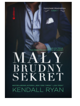 MAŁY BRUDNY SEKRET KENDALL RYAN NOWA