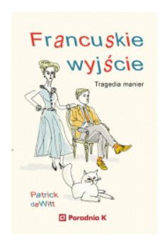 FRACUSKIE WYJŚCIE PATRICK DEWITT NOWA 