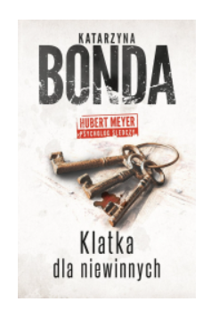 KLATKA DLA NIEWINNYCH KATARZYNA BONDA NOWA