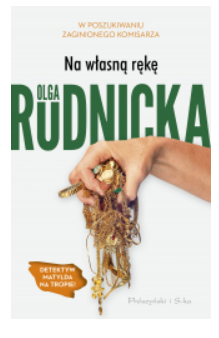 NA WŁASNĄ RĘKĘ OLGA RUDNICKA NOWA 