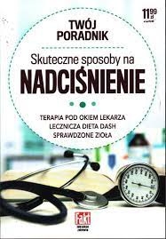 TWÓJ PORADNIK NADCISNIENIE TERAPIA DIETA DASH ZIOŁA 