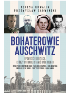 BOHATEROWIE AUSCHWITZ PRZEMYSŁAW SŁOWIŃSKI NOWA 