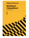 REBELIANCI I KOMEDIANCI ZBIGNIEW MASTERNAK NOWA 
