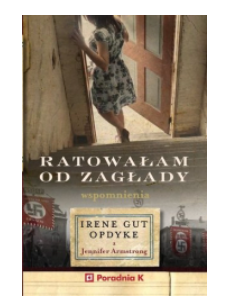 RATOWAŁAM OD ZAGŁADY IRENE GUT NOWA 