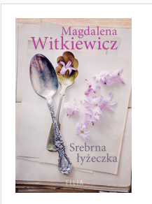 SREBRNA ŁYŻECZKA MAGDALENA WITKIEWICZ NOWA