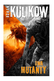DWA MUTANTY TOM 3 ROMAN KULIKOW