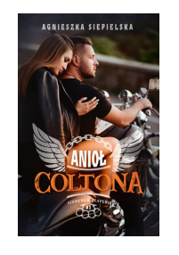 ANIOŁ COLTONA AGNIESZKA SIEPIELSKA NOWA 