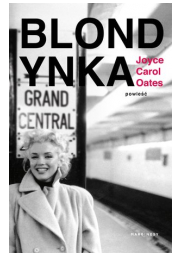 BLONDYNKA JOYCE CAROL OATES NOWA 