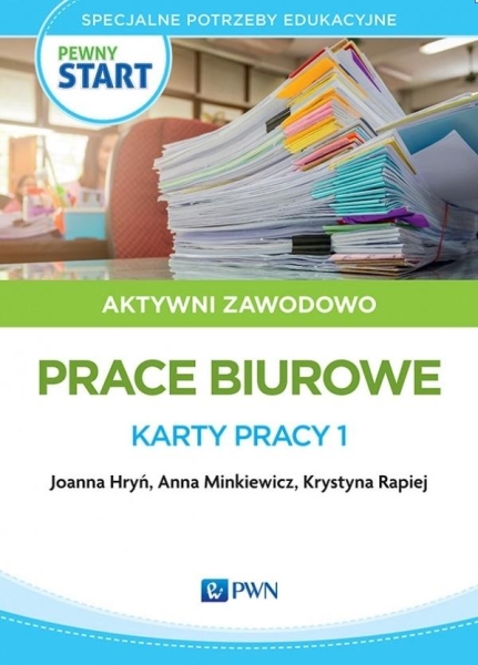 PEWNY START AKTYWNI ZAWODOWO PRACE BIUROWE HRYŃ