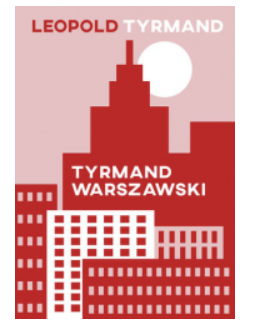 TYRMAND WARSZAWSKI LEOPOLD TYRMAND NOWA 
