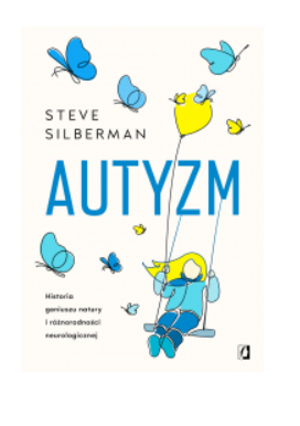 AUTYZM HISTORIA GENIUSZU NATURY SILBERMAN NOWA 